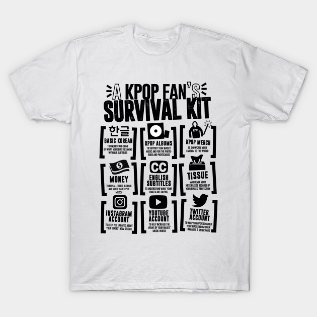 A KPOP FAN'S SURVIVAL KIT Kpop TShirt TeePublic